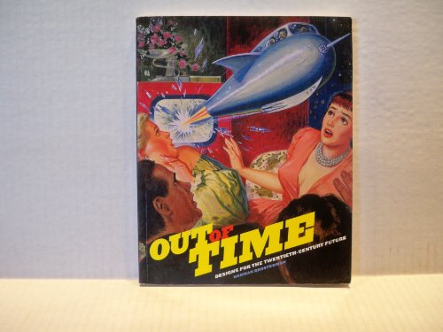 Out of Time: Designs for the Twentiet