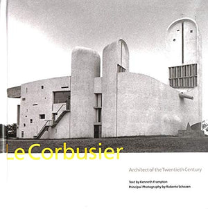 Le Le Corbusier: Architect of 20th Cent