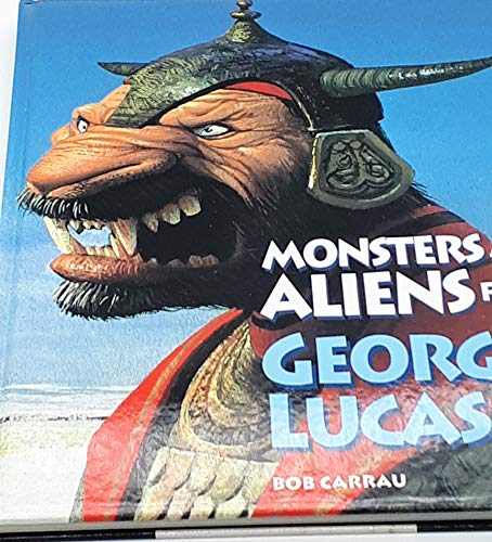 Monsters and Aliens from George Lucas