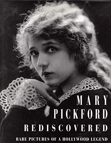 Mary Pickford Rediscovered