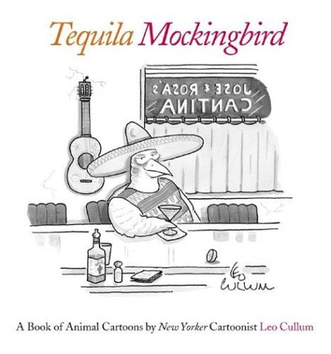 Tequila Mockingbird: A Book of Animal