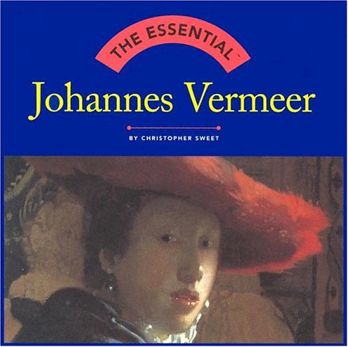 The Essential Johannes Vermeer, The