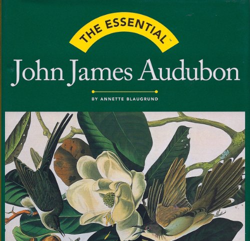 The Essential John James Audubon