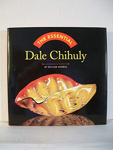 The Essential Dale Chihuly