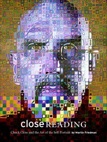 Close Reading: Chuck Close and the Ar