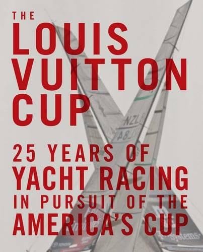 The Louis Vuitton Cup: 25 Years of Yacht
