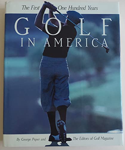 Golf in America: The First 100 Years