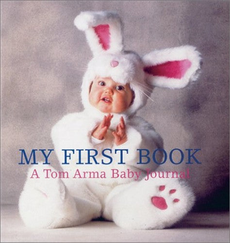 My First Book: Tom Arma Baby Journal