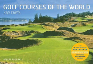 Golf Courses of the World 365 Days: Revised and Updated Edition