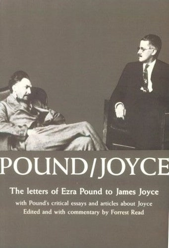 Pound/Joyce: Letters and Essays