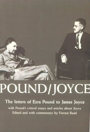 Pound/Joyce: Letters and Essays