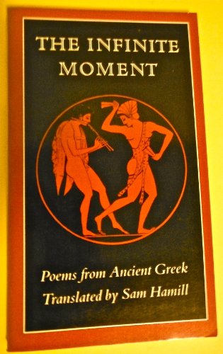 The Infinite Moment: Greek Poetry