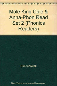 Mole King Cole & Anna-Phon Read Set 2 