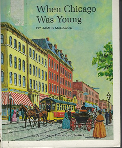 When Chicago was young (How they lived)
