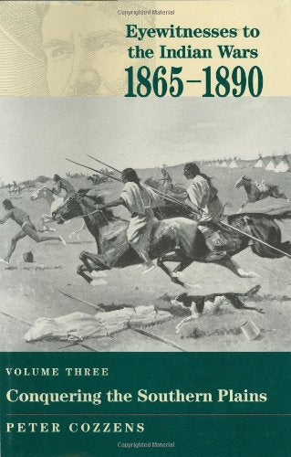 Eyewitnesses to the Indian Wars - Volume 3