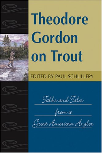 Theodore Gordon on Trout