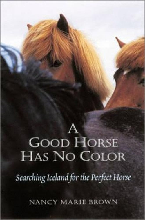 A Good Horse Has No Color