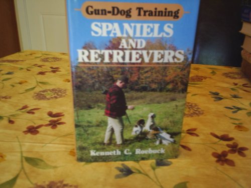 Gun Dog Training Spaniels and Retrievers