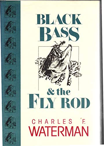 Black Bass and the Fly Rod