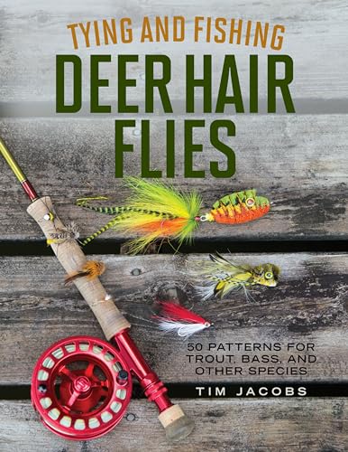 Tying and Fishing Deer Hair Flies