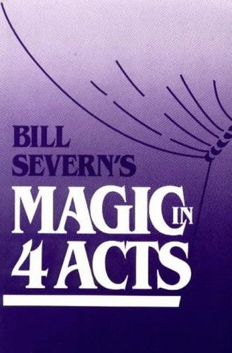 Bill Severn's Magic in Four Acts