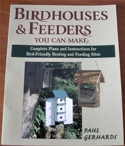 Bird Houses and Feeders You Can Make