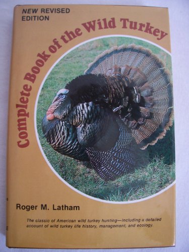 Complete Book of the Wild Turkey (Stackpole Classics)