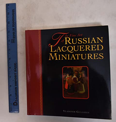 The Fine Art of Russian Lacquered Miniatures