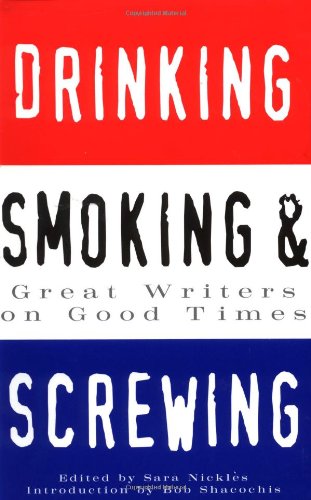 Drinking, Smoking and Screwing