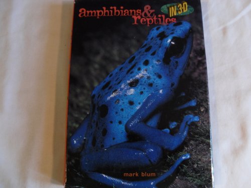 Amphibians and Reptiles in 3-D