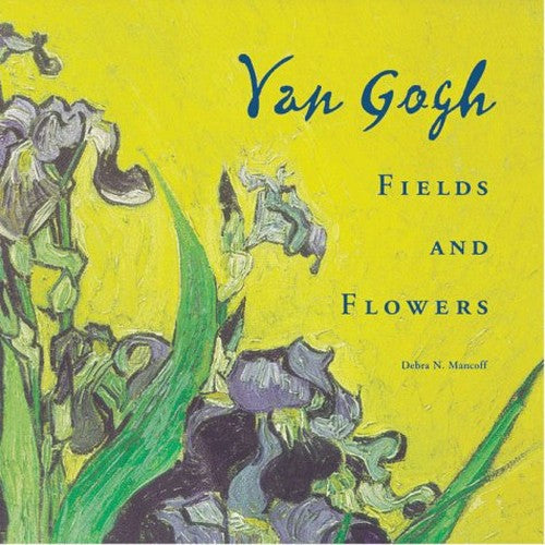 Van Gogh: Fields and Flowers
