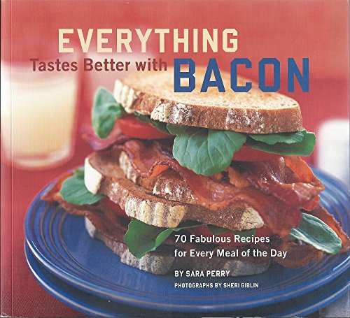 Everything Tastes Better with Bacon