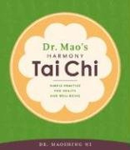 Dr. Mao's Harmony Tai Chi