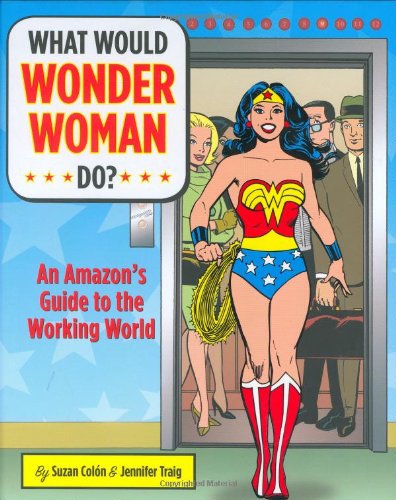 What Would Wonder Woman Do?