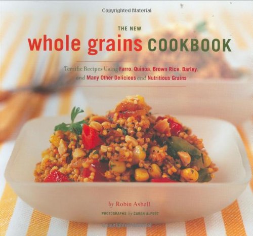 The New Whole Grains Cookbook