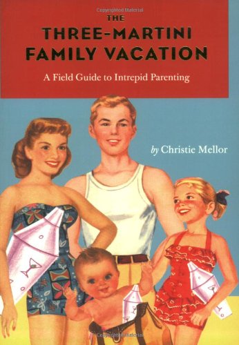 Three-Martini Family Vacation