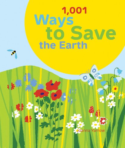 1,001 Ways to Save the Earth