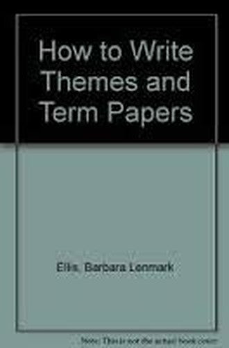 How to Write Themes and Term Papers