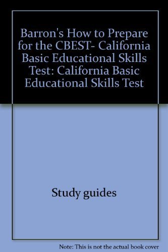 Barron's How to Prepare for the CBEST, California Basic Educational Skills Test