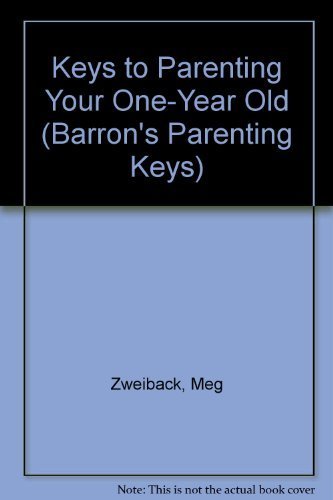 Keys to Parenting Your One-Year-Old