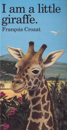 I Am a Little Giraffe