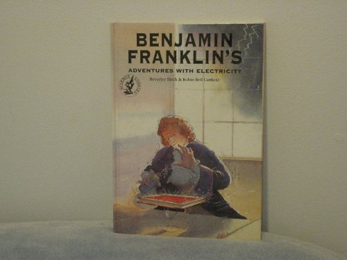 Benjamin Franklin's Adventures with Electricity