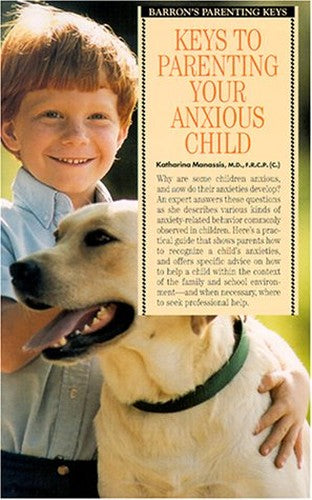 Parenting Your Anxious Child