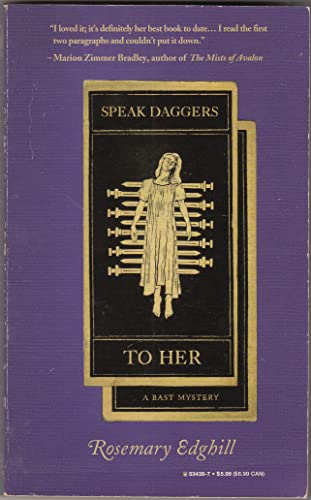Speak Daggers to Her