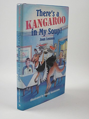 There's a Kangaroo in My Soup!