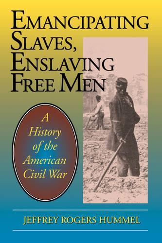 Emancipating Slaves, Enslaving Free Men