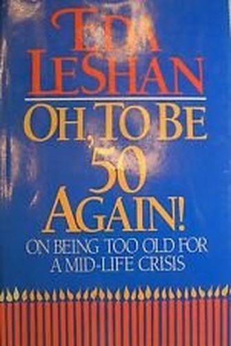 Oh to Be Fifty Again!