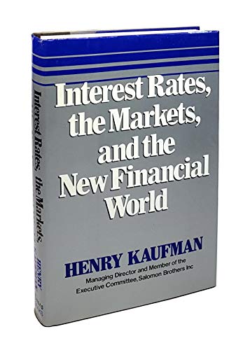 Interest Rates:the Markets and Thenew Financial World