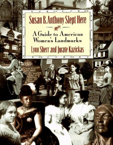 Susan B. Anthony Slept Here