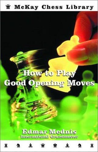 How To Play Good Opening Moves